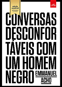 Conversas desconfortáveis com um homem negro - EDIÇÃO ESPECIAL COM MATERIAL EDUCACIONAL