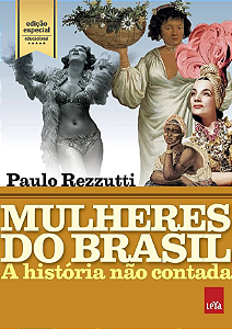 Mulheres do Brasil - A história não contada - EDIÇÃO ESPECIAL COM MATERIAL EDUCACIONAL