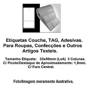 Etiqueta Adesiva, TAG , 33x50mm c/ 03 Colunas e Picote - p/ Roupas, Confeçção, Artesanatos, Artigo Textil, Enxoval e Outros, p/ Impressoras Zebra, Argox, Elgin, etc.