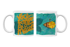 Caneca você sempre foi o motivo
