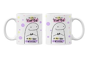 Caneca a vida é curta