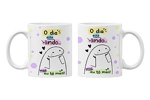 Caneca o dia está lindo