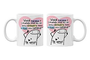 Caneca você merecia o mundo