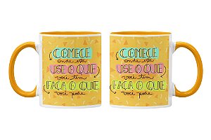 Caneca comece com o que você tem