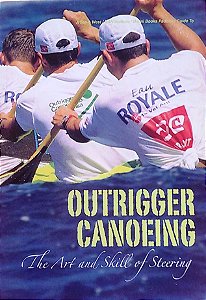 Outrigger Canoeing - The art and skill of steering