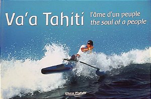 Va'a Tahiti - The soul of a people