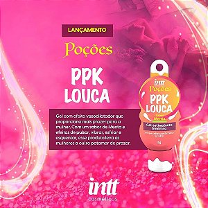 GEL ESTIMULANTE FEMININO PPK LOUCA 15G LINHA POÇÕES INTT