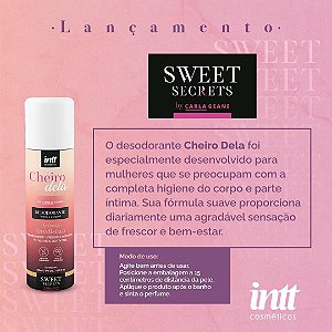 DESODORANTE ÍNTIMO E CORPORAL CHEIRO DELA 166ML SWEET SECRETS BY CARLA GEANE INTT