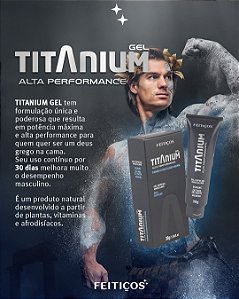 GEL QUE POTENCIALIZA A PERFORMANCE MASCULINA TITANIUM 30G FEITIÇOS