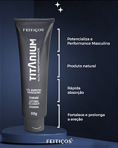 GEL QUE POTENCIALIZA A PERFORMANCE MASCULINA TITANIUM 30G FEITIÇOS