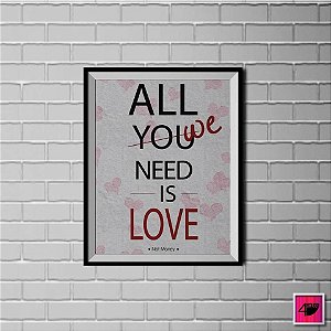 Quadro All We Need is Love