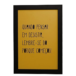 Quadro Decorativo Quando Pensar em Desistir