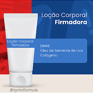 LOÇÃO CORPORAL FIRMADORA (DMAE +  Óleo de Semente de Uva + Colágeno - Loção)
