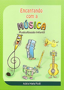 Livro Encantando com a Música – Musicalização Infantil para Crianças (Aluno) – A05 | Método Brinqtoc