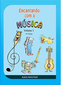 Livro Encantando com a Música Volume 1 - para Iniciação à Leitura e Escrita Musical – A03 | Método Brinqtoc