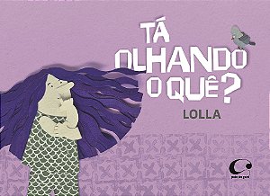 Tá olhando o quê?