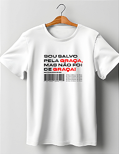 Camiseta Sou Salvo pela Graça mas não foi de graça