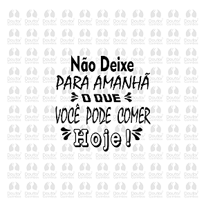 Não Deixe para Amanhã