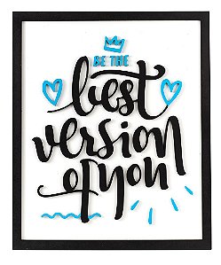 Quadro para sala com frase: Be The Best Version of You madeira mdf com relevo 60x50 cm