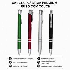 CANETA TOUCH PLÁSTICA FRISO PREMIUM cod 87580 SELECIONAR CORES