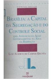Brasília: a Capital da Segregação e do Controle Social