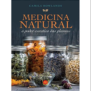 Medicina Natural - O poder curativo das plantas