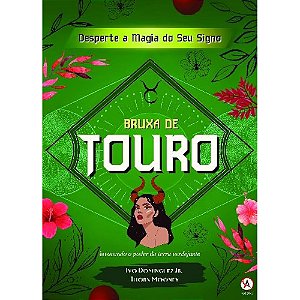 A Bruxa de Touro: Desperte a Magia do seu Signo