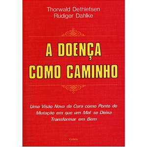 A doença como caminho