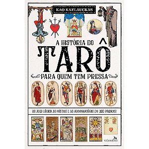 A HISTÓRIA DO TARÔ PARA QUEM TEM PRESSA