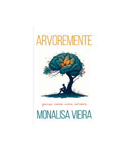 Arvoremente - Pra Monalisa Vieira