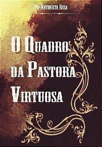 O Quadro da Pastora Virtuosa (Livro)