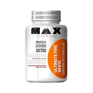 MAX Fire White 60 Cáps - Max Titanium -
