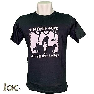 Camiseta "O Lobinho Ouve Os Velhos Lobos" Preta 100% Algodão