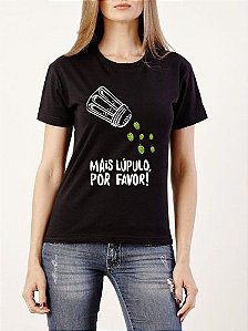 Camiseta Mais lúpulo por favor Feminina-G