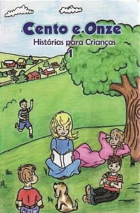 Cento e Onze Histórias para Crianças - Vol. 1