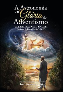 A Astronomia e a Glória do Adventismo