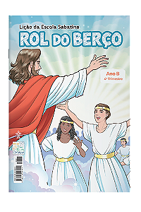 Lição Rol do Berço (4º Trimestre / Escola Sabatina)