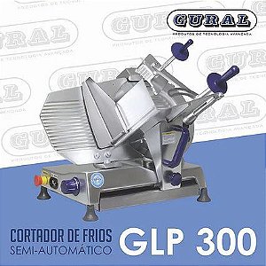Cortador de Frios Semi-Automático GLP 300 GURAL