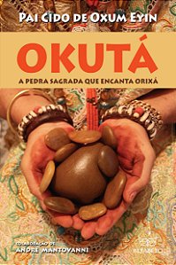 Okutá A Pedra que encanta Orixá