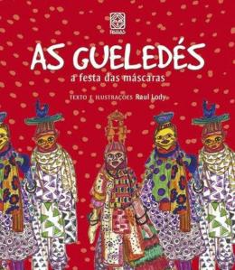 AS GUELEDÉS A FESTA DAS MÁSCARAS