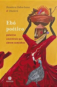 Ebó poético: palavras ancestrais que abrem caminhos