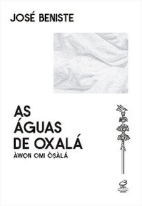 As águas de oxalá: àw?n omi o?àlá