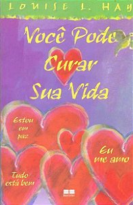 Você pode curar sua vida