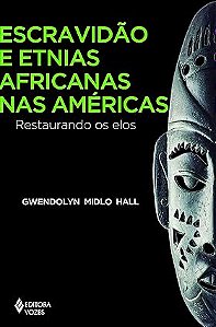 Escravidão e etnias africanas nas Américas