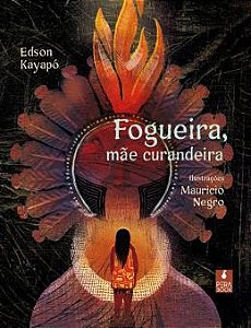 Fogueira, mãe curandeira