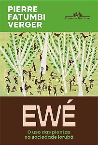 Ewé: O Uso das Plantas na Sociedade Iorubá