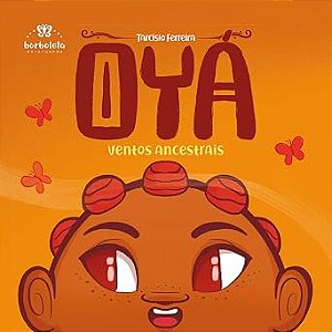 Oyá: Ventos Ancestrais