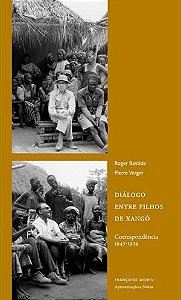Diálogo entre filhos de xangô: correspondência 1947-1974