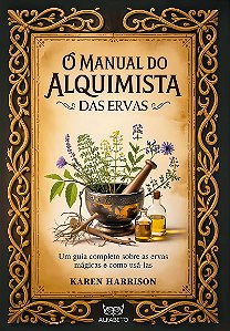 O Manual do Alquimista das Ervas
