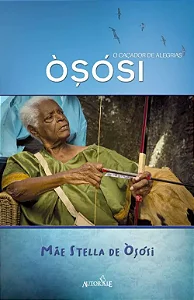 Oxóssi o caçador de alegrias